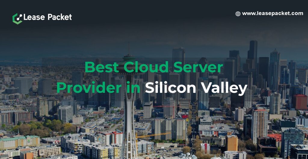 Best Cloud Server provider in Sillicon Valley