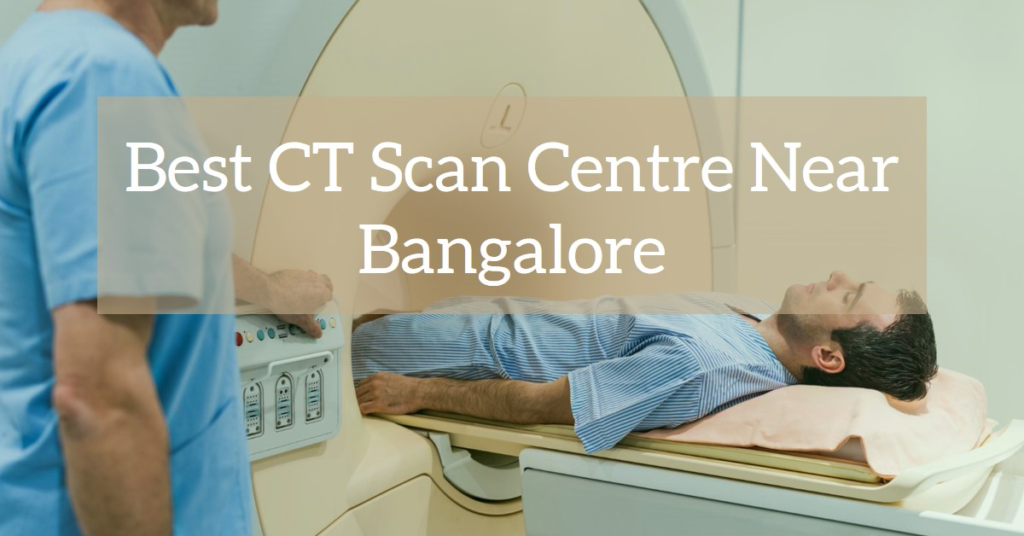 CT Scan Centre Near Bangalore