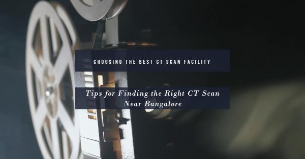 CT Scan Near Bangalore