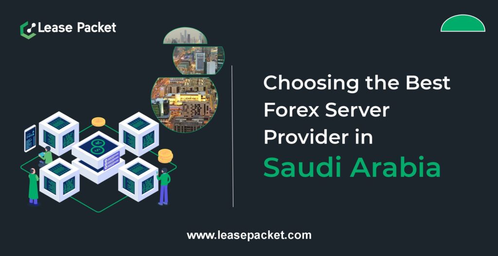 Choosing the best Forex server in saudi arabia