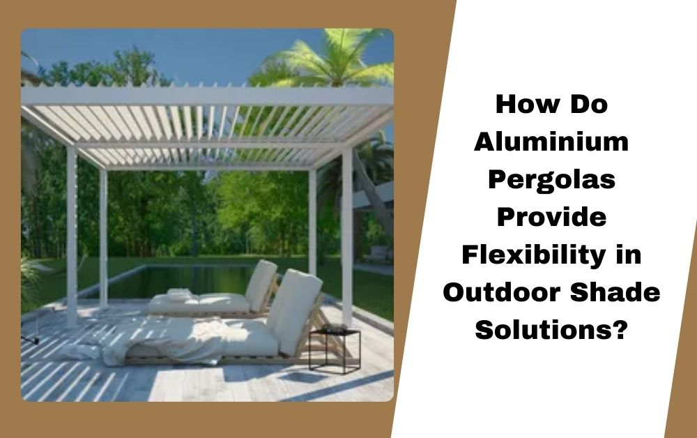 ⁠Aluminium Pergolas