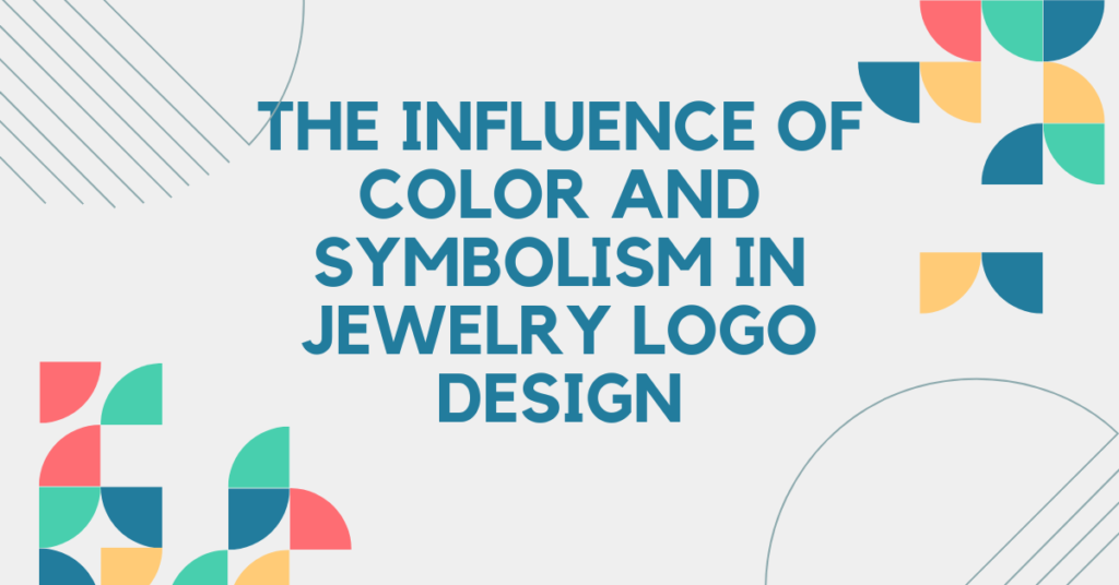 The Influence of Color and Symbolism in Jewelry Logo Design