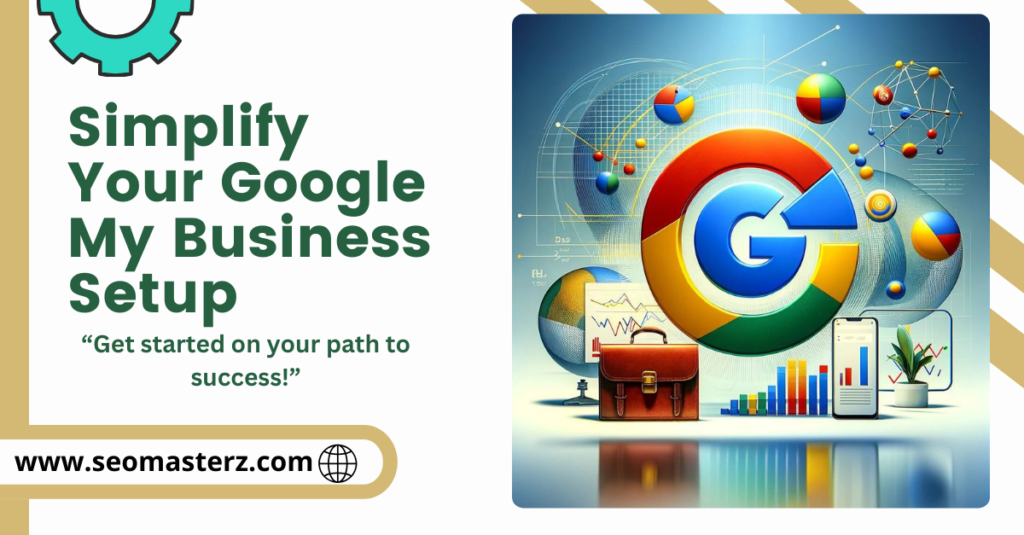 Step-by-Step Google My Business Setup